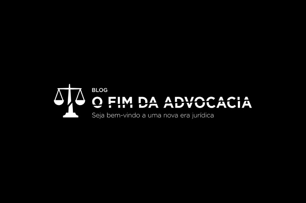 O Fim da Advocacia
